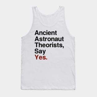 Ancient Astronaut Theorists, Say Yes - Light Tank Top